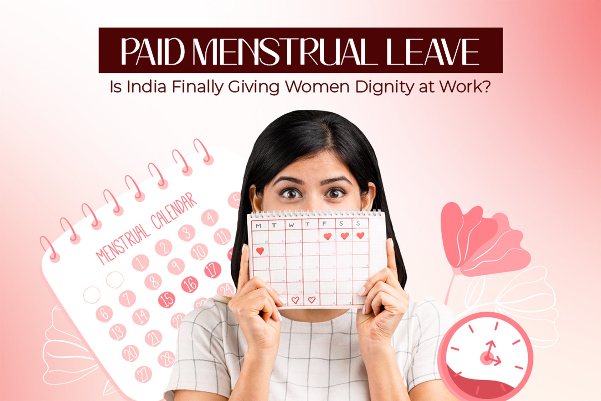 Paid Menstrual Leave: Is India Finally Giving Women Dignity at Work?
